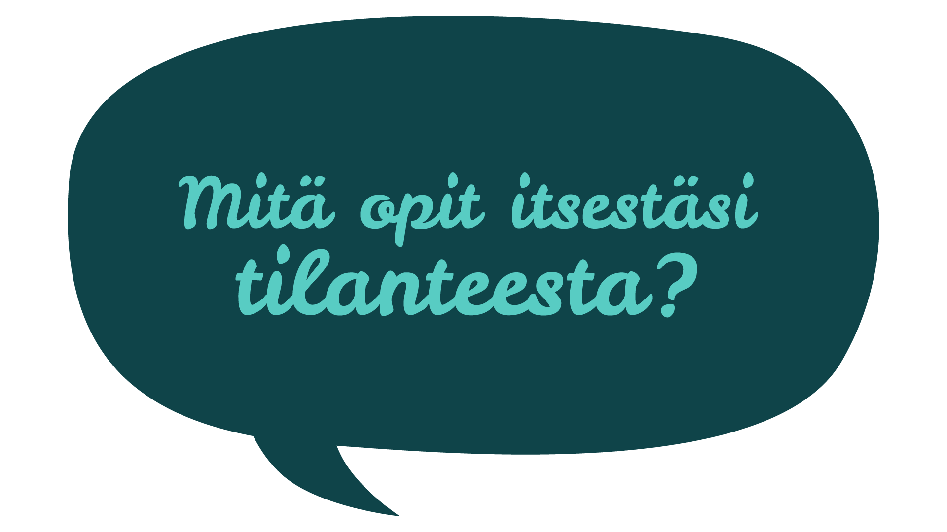 Mitä opit itsestäsi tilanteesta?